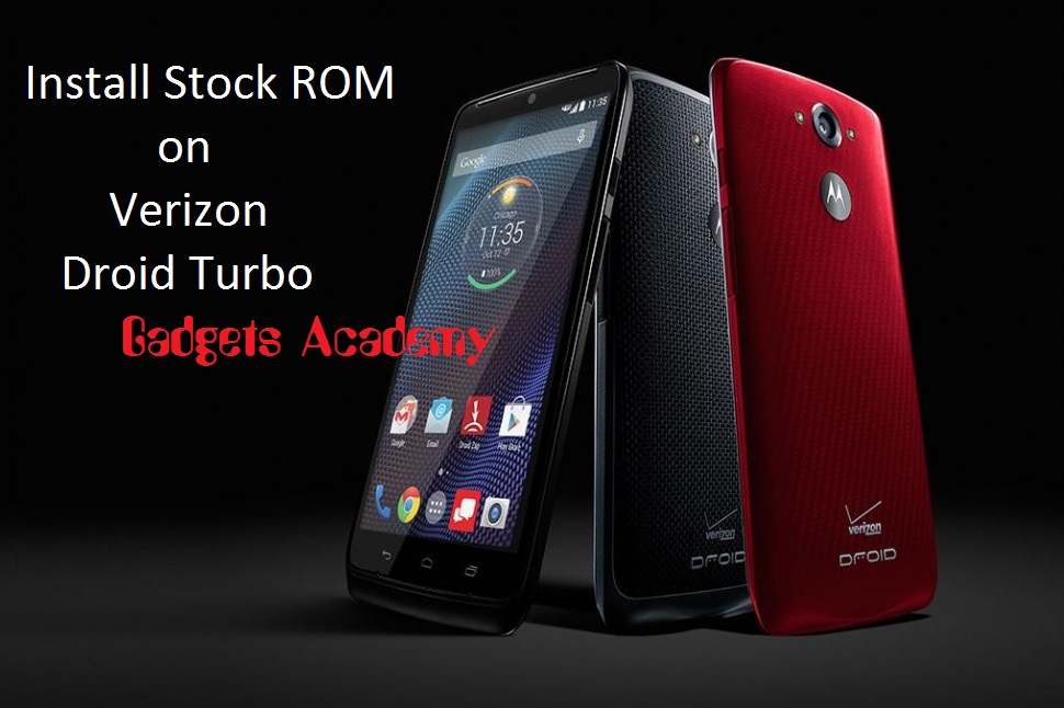 How to Install Stock ROM on Verizon Droid Turbo